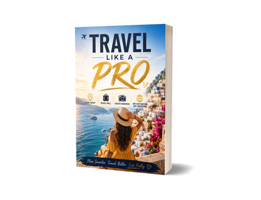 Travel Like a Pro: The Ultimate Travel Planning Guide